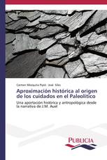 Aproximación histórica al origen de los cuidados en el Paleolítico