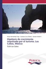 Hipótesis de crecimiento impulsado por el turismo. Los Cabos, México