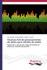 Técnicas ICA de procesamiento de datos para señales de audio