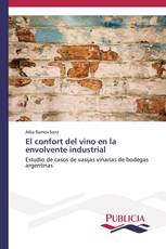 El confort del vino en la envolvente industrial