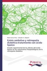 Estrés oxidativo y retinopatía diabética:tratamiento con ácido lipoico