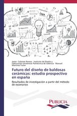 Futuro del diseño de baldosas cerámicas: estudio prospectivo en españa