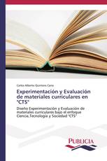 Experimentación y Evaluación de materiales curriculares en "CTS"