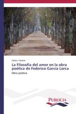 La Filosofía del amor en la obra poética de Federico García Lorca