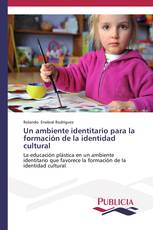 Un ambiente identitario para la formación de la identidad cultural