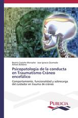 Psicopatología de la conducta en Traumatismo Cráneo encefálico