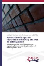 Penetración de agua en fachadas: normativa y ensayos de estanqueidad