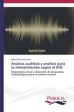 Análisis auditivo y análisis para la interpretación según el IEM