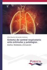 Sistema de control respiratorio ante estímulos y patologías