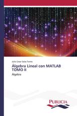 Álgebra Lineal con MATLAB TOMO II