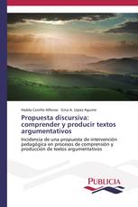 Propuesta discursiva: comprender y producir textos argumentativos