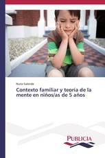 Contexto familiar y teoría de la mente en niños/as de 5 años