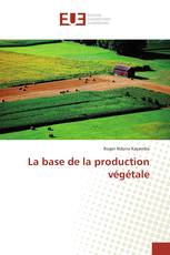 La base de la production végétale