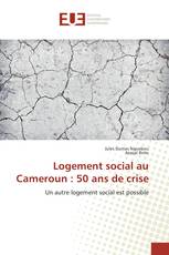 Logement social au Cameroun : 50 ans de crise