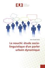 Le nouchi: étude socio-linguistique d'un parler urbain dynamique