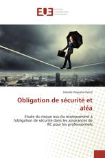 Obligation de sécurité et aléa