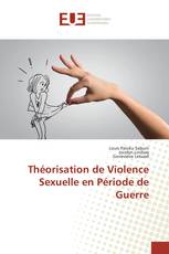 Théorisation de Violence Sexuelle en Période de Guerre