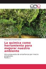 La química como herramienta para mejorar nuestro ambiente