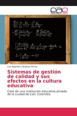 Sistemas de gestión de calidad y sus efectos en la cultura educativa