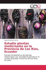 Estudio plantas medicinales en la Provincia de Los Ríos, Ecuador