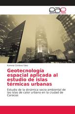 Geotecnología espacial aplicada al estudio de islas térmicas urbanas