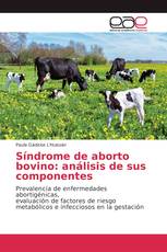 Síndrome de aborto bovino: análisis de sus componentes