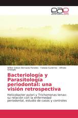 Bacteriología y Parasitología periodontal: una visión retrospectiva