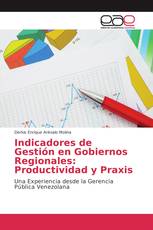 Indicadores de Gestión en Gobiernos Regionales: Productividad y Praxis