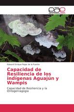 Capacidad de Resiliencia de los indígenas Aguajún y Wampis