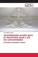 Investigación acción para el desarrollo local y de las comunidades