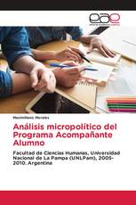 Análisis micropolítico del Programa Acompañante Alumno