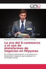 La era del E-commerce y el uso de plataformas de negocios en Mipymes