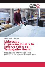 Liderazgo Organizacional y la intervención del Trabajador Social