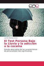 El Test Persona Bajo la Lluvia y la adicción a la cocaína