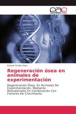 Regeneración ósea en animales de experimentación
