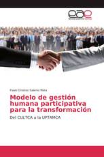 Modelo de gestión humana participativa para la transformación