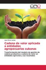 Cadena de valor aplicada a entidades agropecuarias cubanas