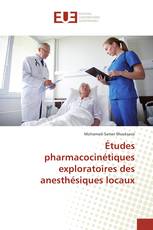 Études pharmacocinétiques exploratoires des anesthésiques locaux