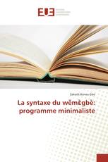 La syntaxe du wěmɛ̀gbè: programme minimaliste