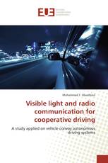 Visible light and radio communication for cooperative driving