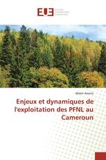 Enjeux et dynamiques de l'exploitation des PFNL au Cameroun