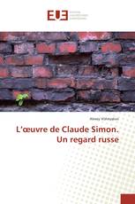 L’œuvre de Claude Simon. Un regard russe