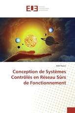 Conception de Systèmes Contrôlés en Réseau Sûrs de Fonctionnement