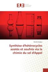 Synthèse d'hétérocycles azotés et soufrés via la chimie du sel d'Appel