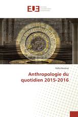 Anthropologie du quotidien 2015-2016