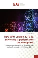l'ISO 9001 version 2015 au service de la performance des entreprises