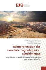 Réinterpretation des données magnétiques et géochimiques