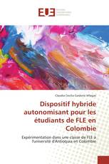 Dispositif hybride autonomisant pour les étudiants de FLE en Colombie