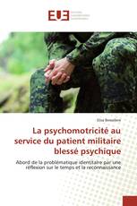 La psychomotricité au service du patient militaire blessé psychique