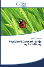 Pesticider i Danmark - Miljø og forvaltning